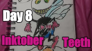 Day 8....TEETH