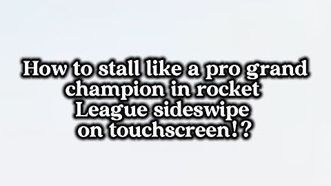 How to stall on touch screen rocket league sideswipe! @stalling @touchscreen @RLSS