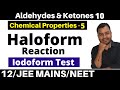 Aldeydes & Ketones 10 : Haloform Reaction II Iodoform Reaction II Iodoform Test II JEE/NEET