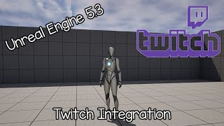 Unreal Engine 5.3 - Twitch Integration - Free plugin tutorial