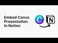 How to put canva presentation to notion 2024