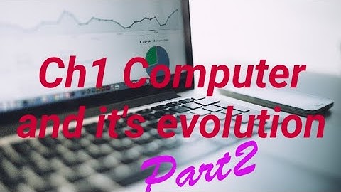 Class5 Comp Ch1 Computer and its evolution Part2