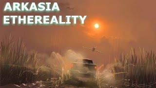 Arkasia - Ethereality (Beta Preview)