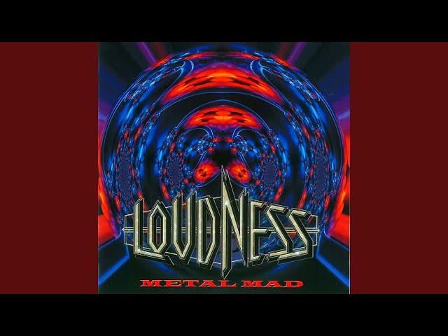 LOUDNESS - METAL MAD（Remaster Version)