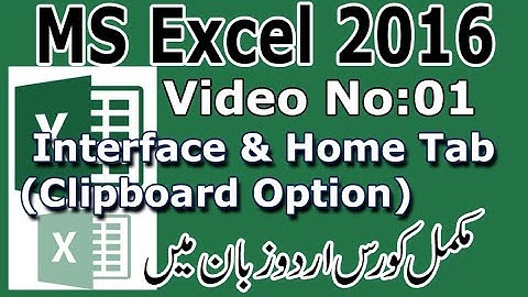 MS Excel 2016 Interface Home Tab Clipboard Option I Urdu tutorial No 01 By Muhammad Shahid