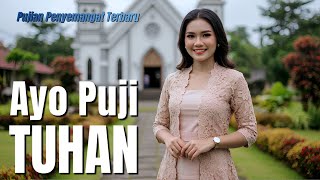 Ayo Puji Tuhan, Lagu Rohani Ceria Terbaru - Pujian Sukacita | Kidung Penyemangat (Worship Song)