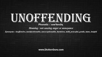 How to Pronounce unoffending with Meaning, Phonetic, Synonyms and Sentence Examples