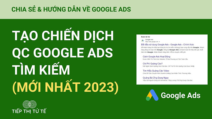 Hướng dẫn chạy google ads tìm kiếm năm 2024