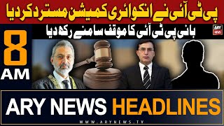 ARY News 8 AM Headlines 29th March 2024 | 𝐏𝐓𝐈 𝐫𝐞𝐣𝐞𝐜𝐭𝐬 𝐢𝐧𝐪𝐮𝐢𝐫𝐲 𝐜𝐨𝐦𝐦𝐢𝐬𝐬𝐢𝐨𝐧 𝐨𝐧 𝐣𝐮𝐝𝐠𝐞𝐬' 𝐥𝐞𝐭𝐭𝐞𝐫