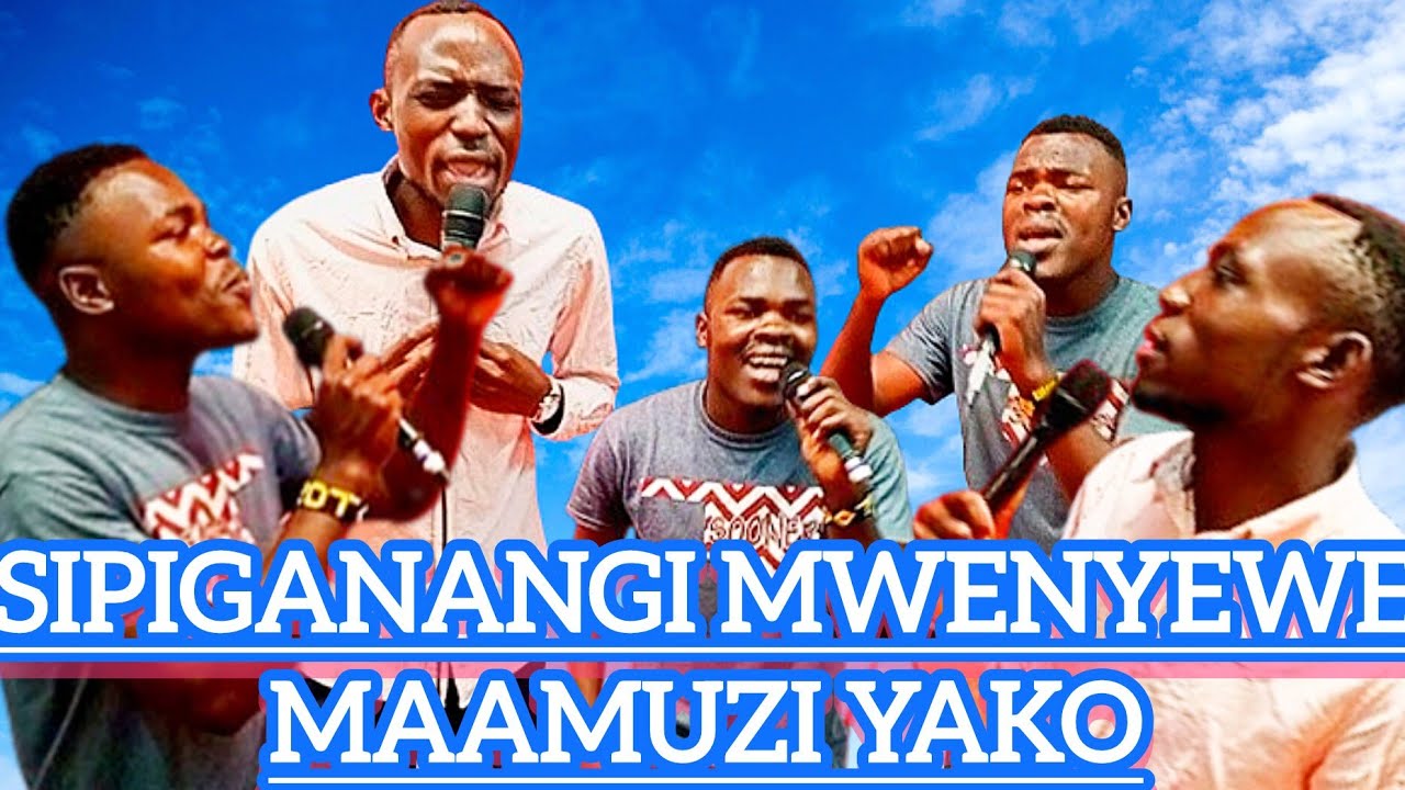 MWENZIO SIPIGANANGI MWENYEWE // MAAMUZI YAKO// SIFA ZIVUME ZIRUDI KWAKO (COVER SONGS)