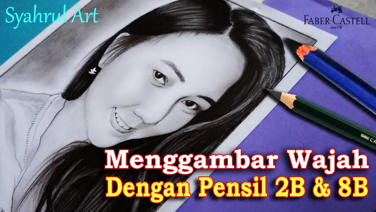 Cara Melukis Sketsah Wajah Dengan Pensil 2B Dan 8B - Youtube