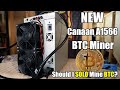 BITCOIN Is PROFITABLE!!! NEW Canaan A1566 BTC Miner