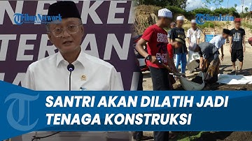 Santri Akan Dilatih Jadi Tenaga Konstruksi, Menteri PU: Bukan Eksploitasi, tapi Gotong Royong