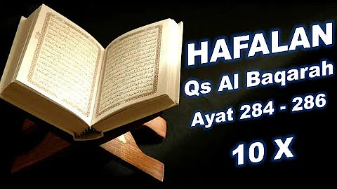 Hafalan Al-Quran - Qs Al Baqarah Ayat 284-286 | Diulang 10x