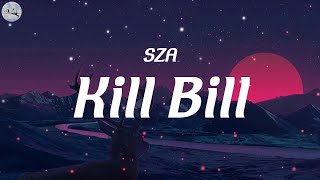 Kill Bill  SZA (Lyrics) || Cupid, Fifty Fifty, Taylor Swift,...