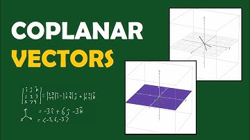 Vectors Lesson 11: Coplanar Vectors and the Scalar Triple Product