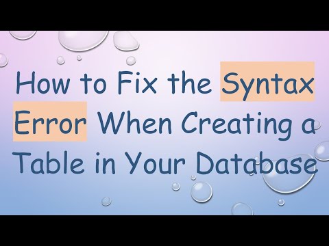 How to Fix the Syntax Error When Creating a Table in Your Database