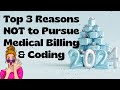 Top 3 reasons not to pursue medical billing and coding