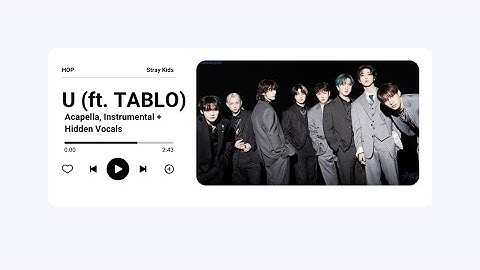U (feat. TABLO) - STRAY KIDS ACAPELLA, INSTRUMENTAL & HIDDEN VOCALS