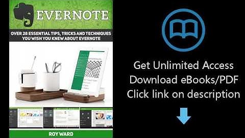 Download Evernote: Over 28 Essential Tips, Tricks and Techniques You Wish You Knew About Evernot PDF