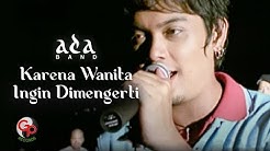 ADA BAND - Karena Wanita Ingin Dimengerti  - Durasi: 3:03. 