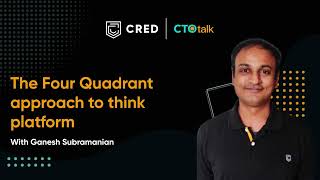The Four Quadrant approach to think platform