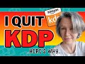 I QUIT Amazon KDP - Here is Why // I have Found Something Else to Make Money Online