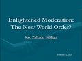 Enlightened moderation the new world order