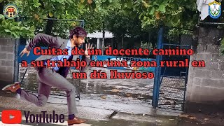 Cuitas de un docente camino a su trabajo en una zona rural en un día lluvioso