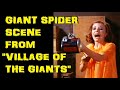 Giant Spider Scene From &quot;VILLAGE OF THE GIANTS&quot; (1965)