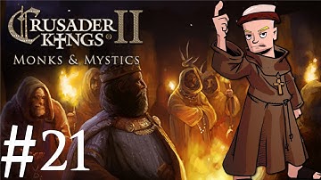 Crusader Kings 2 | Monks and Mystics | Part 21 | High Priest Plot