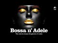Someone Like You - Bossa n` Adele - The Sexiest Electro-bossa Songbook of Adele