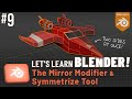 Let&#39;s Learn Blender! #9: Mirror Modifier &amp; Symmetrize Tool!