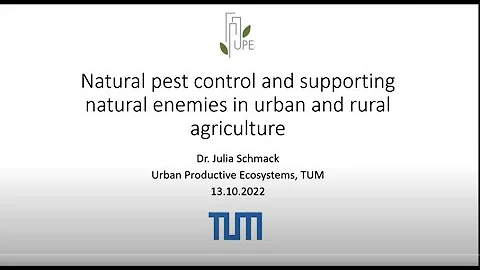 Natural pest control and supporting natural enemies in urban and rural agriculture - Julia Schmack