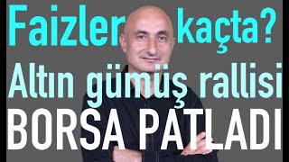 Mevduat faizleri kaçta? | Borsa patladı | Gümüş de patladı