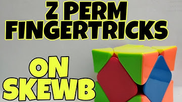 How to Fingertrick a Z PERM on SKEWB