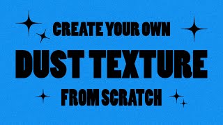 How to Make Dust Texture Overlays from Scratch | Photoshop Tutorial | WITHOUT A SCANNER OR PAPER!