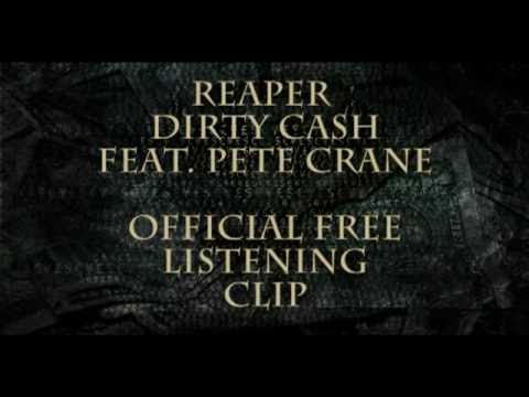 Reaper - Dirty Cash Feat. Pete Crane from Shiv-R