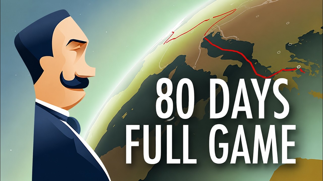 80 Days Full Game Walkthrough Longplay - YouTube