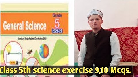Class 5th general science Kpk Textbook chapter no#9#10 Mcqs.