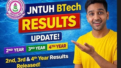 JNTUH BTech Results 2025 | 2nd, 3rd & 4th Year Result Update | Official Link