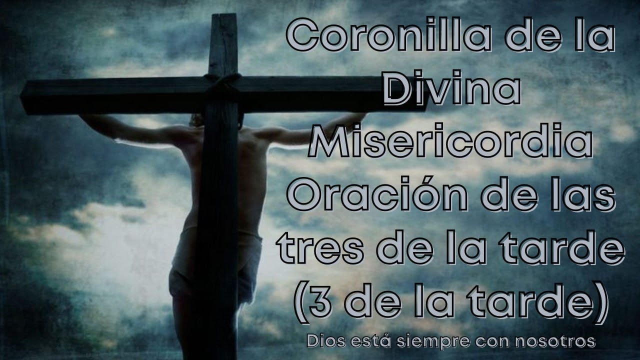 Coronilla de la Divina Misericordia Oración de las tres de la tarde 3