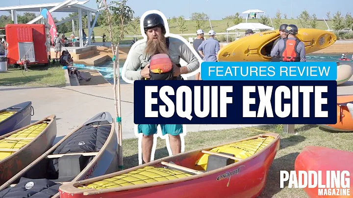 Esquif Excite | Open Boat Canoe | Whitewater Canoe | Specs & Features Review and Walk Around