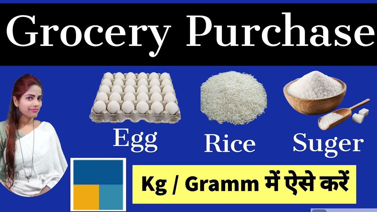 Grocery Accounting In Kg Gramm Tally Prime L How To Do Grocery Grocery Accounting In Kg Gramm Tally Prime L How To Do Grocery
