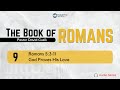 Romans 5:3-11 – God Proves His Love