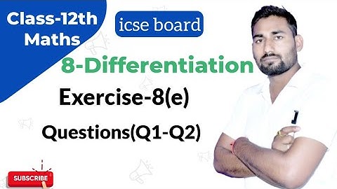Class 12 Maths | Differentiation | Derivatives of Exponential Functions | Ch-8 | Ex-8(e) Q1 & Q2