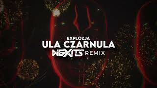 Explozja - Ula Czarnula (NEXITS REMIX) 2023