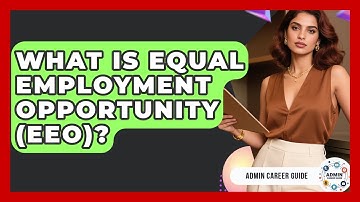 What Is Equal Employment Opportunity (EEO)? - Admin Career Guide
