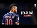 Neymar Jr • Fearless | Skills & Goals 2020/21 | HD