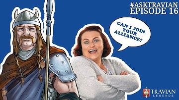 Ask Travian #16 ~ The Power of Alliances